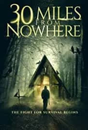 30 Miles from Nowhere 2018