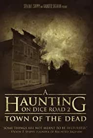 A Haunting on Dice Road 2: Town of the Dead 2017