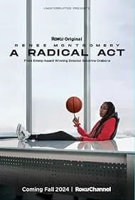 A Radical Act: Renee Montgomery 2024