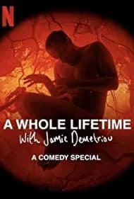 A Whole Lifetime with Jamie Demetriou 2023