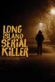 A&E Presents: The Long Island Serial Killer 2011
