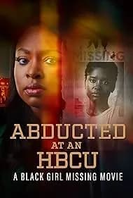 Abducted at an HBCU: A Black Girl Missing Movie 2024