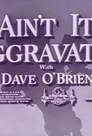 Ain't It Aggravatin' 1954