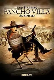 And Starring Pancho Villa as Himself (2003)