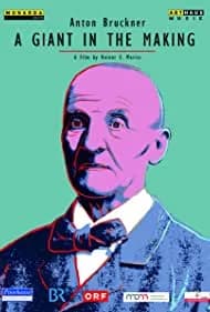 Anton Bruckner - A Giant in the Making 2020