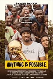 Anything is Possible: A Serge Ibaka Story 2019