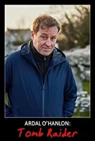 Ardal O'Hanlon: Tomb Raider 2022