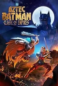 Aztec Batman: Clash of Empires 2025