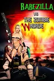 Babezilla vs the Zombie Whorde (2022)