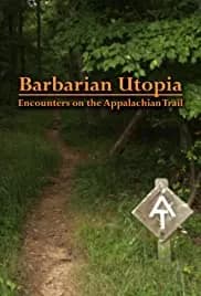 Barbarian Utopia: Encounters on the Appalachian Trail 2019