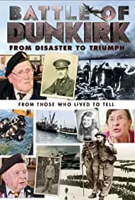 Battle of Dunkirk: From Disaster to Triumph 2018
