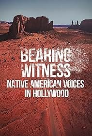 Bearing Witness, Native American Voices in Hollywood 2025