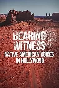 Bearing Witness, Native American Voices in Hollywood 2025