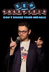 Ben Rosenfeld: Don't Shake Your Miracle 2020