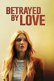 Betrayed by Love 2024
