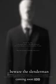 Beware the Slenderman 2016