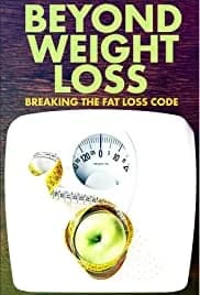 Beyond Weight Loss: Breaking the Fat Loss Code 2020
