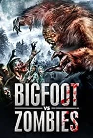 Bigfoot Vs. Zombies 2016