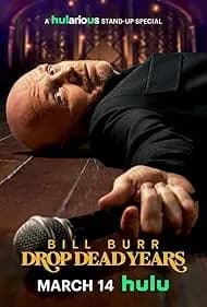 Bill Burr: Drop Dead Years 2025