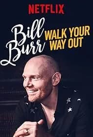 Bill Burr: Walk Your Way Out 2017