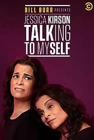 Bill Burr Presents: Jessica Kirson Talking to Myself (2019)