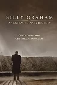 Billy Graham: An Extraordinary Journey (2018)