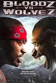 Bloodz vs. Wolvez (2006)