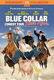 Blue Collar Comedy Tour Rides Again 2004