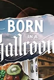 Born in a Ballroom 2019