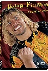 Brian Pillman: Loose Cannon (2006)