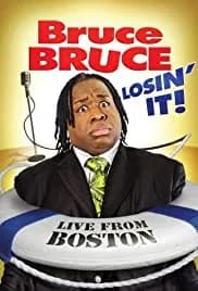 Bruce Bruce: Losin' It (2011)