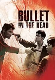 Bullet in the Head (1990)