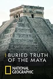 Buried Truth of the Maya 2019