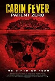 Cabin Fever 3: Patient Zero 2014