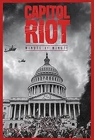Capitol Riot: Minute by Minute 2022