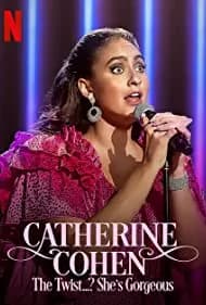 Catherine Cohen: The Twist...? She's Gorgeous 2022