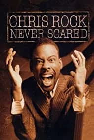 Chris Rock: Never Scared (2004)