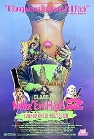 Class of Nuke 'Em High Part II: Subhumanoid Meltdown 1991