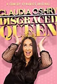 Claudia Oshry: Disgraced Queen 2020