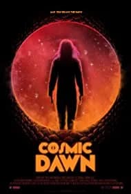 Cosmic Dawn (2022)