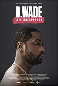D. Wade Life Unexpected 2020
