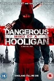 Dangerous Mind of a Hooligan 2014