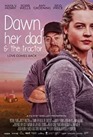 Dawn, Her Dad & the Tractor 2021