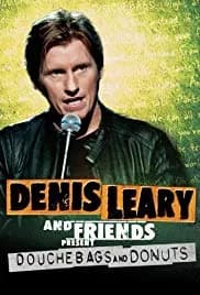 Denis Leary & Friends Presents: Douchbags & Donuts 2011
