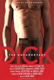 Dick: The Documentary 2013