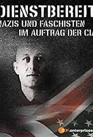 Dienstbereit - Nazis und Faschisten im Auftrag der CIA 2013