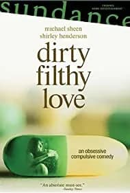 Dirty Filthy Love 2004