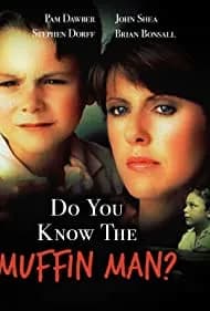 Do You Know the Muffin Man? 1989