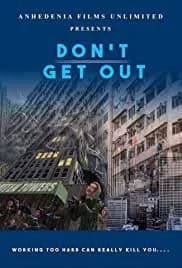 Don't Get Out 2019