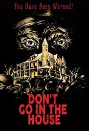 Don't Go in the House 1979